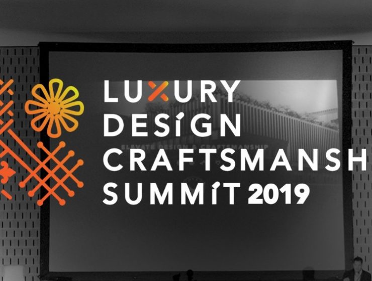 Luxury Design & Craftsmanship Summit 2019_ Meet The Speakers FT
